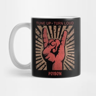 Tune up . Turn Loud Poison Mug